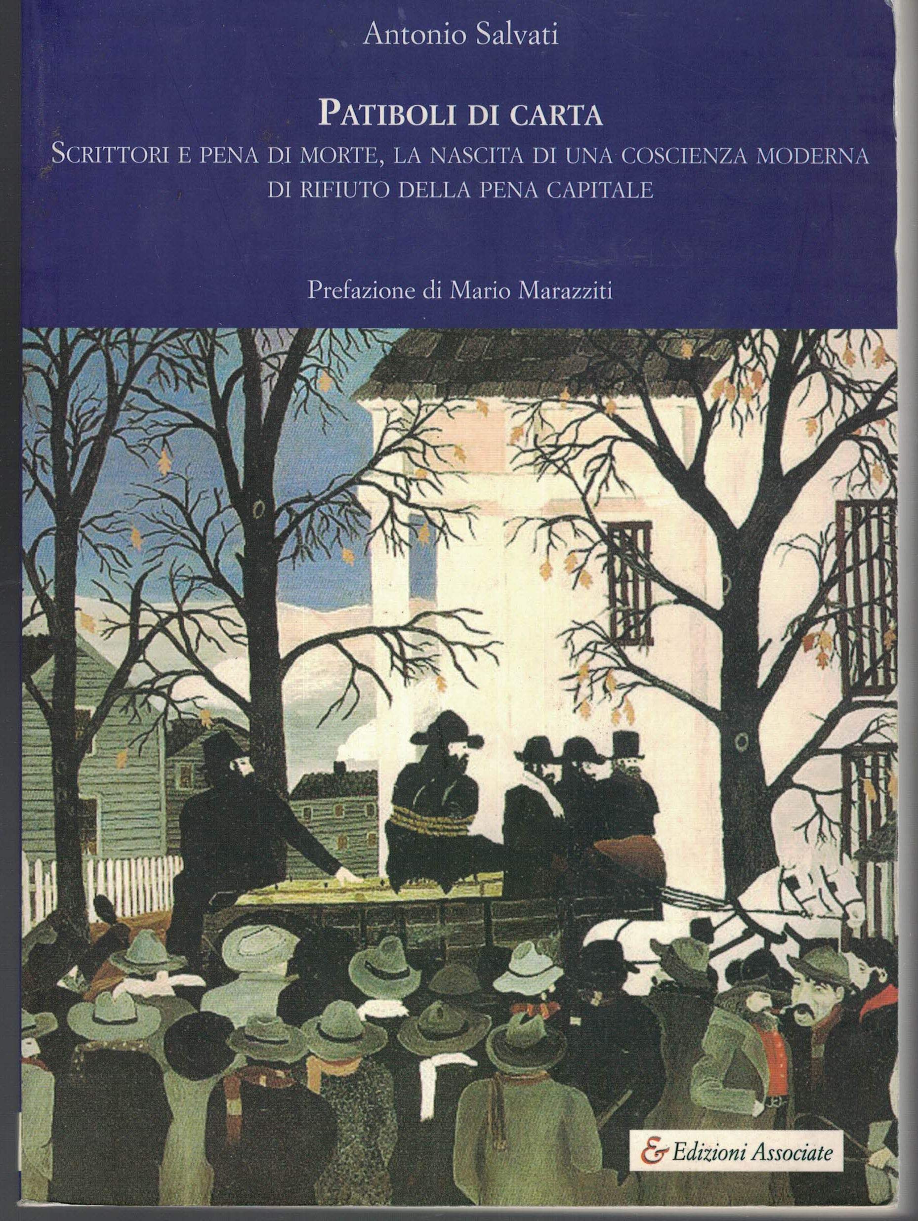 Patiboli di carta. Scrittori e pena di morte, la nascita di una coscienza moderna di rifiuto della pena capitale book