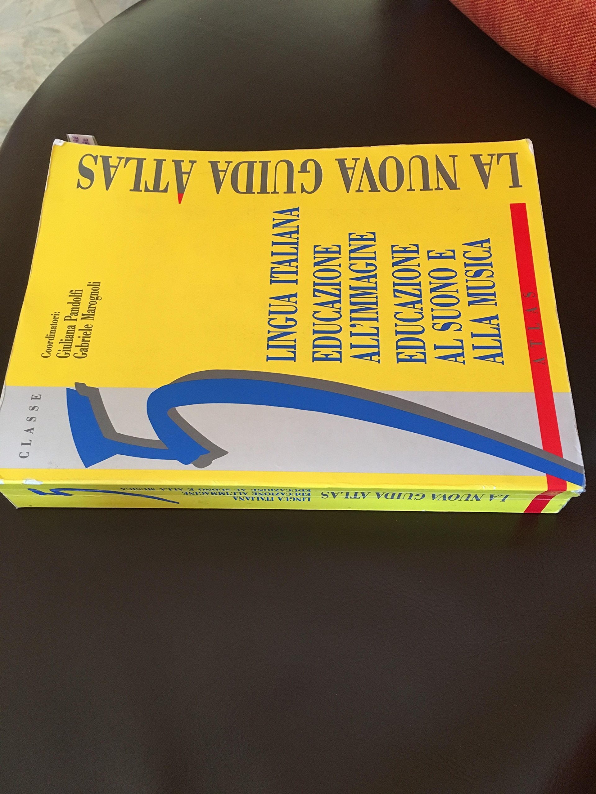 La nuova guida Atlas. Lingua italiana, educazione all'immagine, educazione al suono e alla musica. Guida didattica per il 2º ciclo (Vol. 3) book