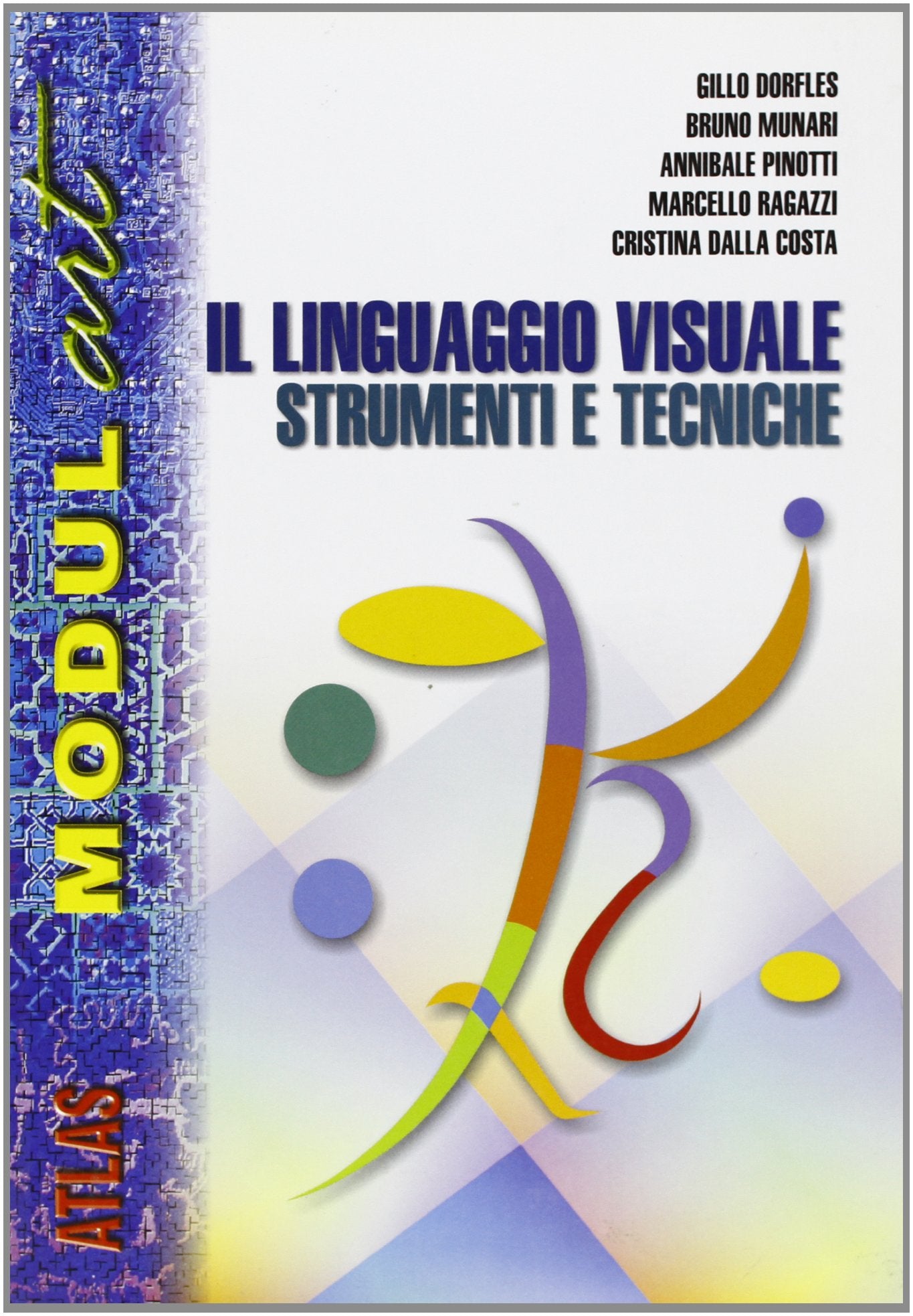 Modul art. Linguaggio visuale. Per le Scuole superiori (Vol. 1) Professional & Reference Books