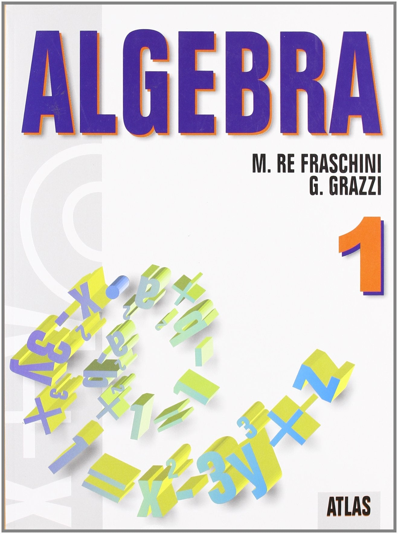 Algebra. Per le Scuole superiori. Con espansione online (Vol. 1) Professional & Reference Books