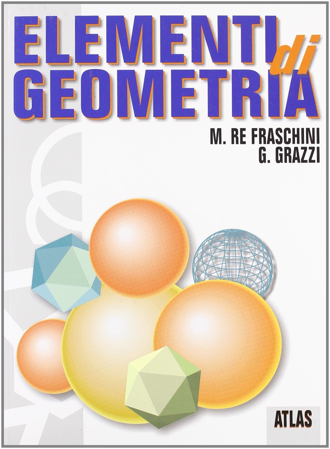 Elementi di geometria. Per le Scuole superiori. Con espansione online book