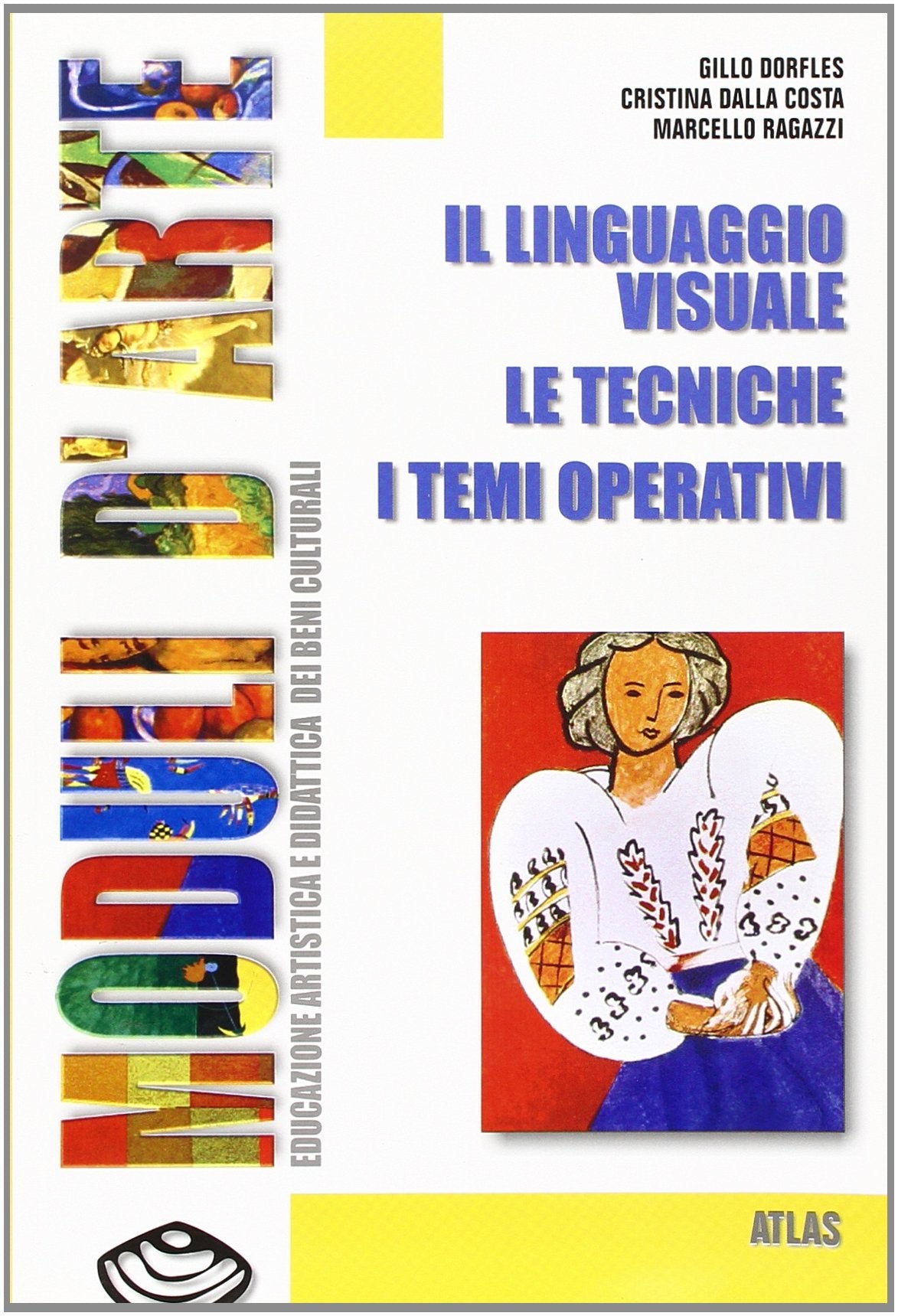 Moduli d'arte. Il linguaggio visuale. Le tecniche. I temi operativi. Per la Scuola media Professional & Reference Books