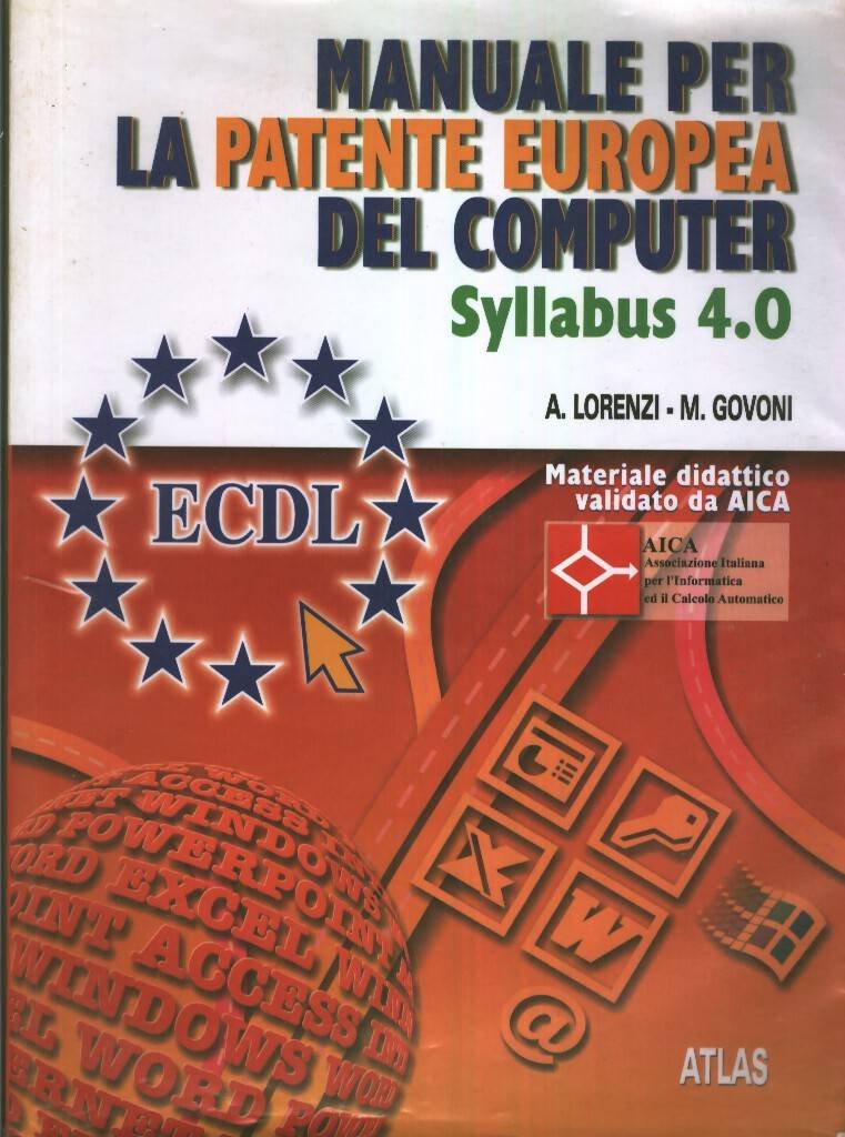 Nuovo manuale per la patente europea del computer. Syllabus 4.0. Per le Scuole superiori book