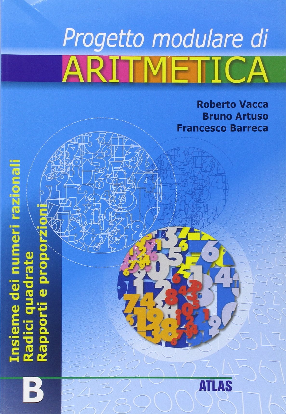 Percorsi modulari di aritmetica. Tomo B. Per la Scuola media Professional & Reference Books
