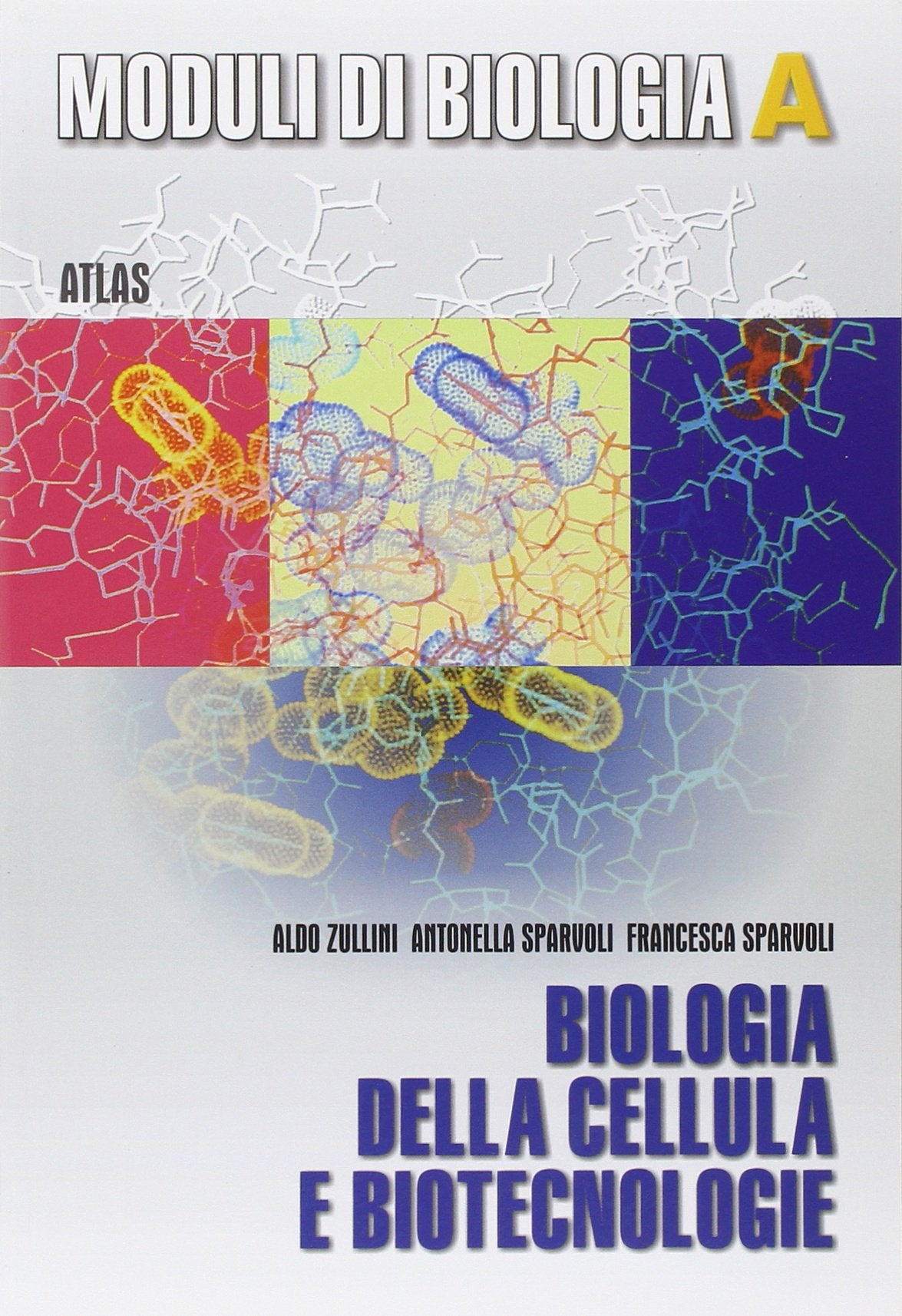 Moduli di biologia. Tomo A. Per le Scuole superiori book