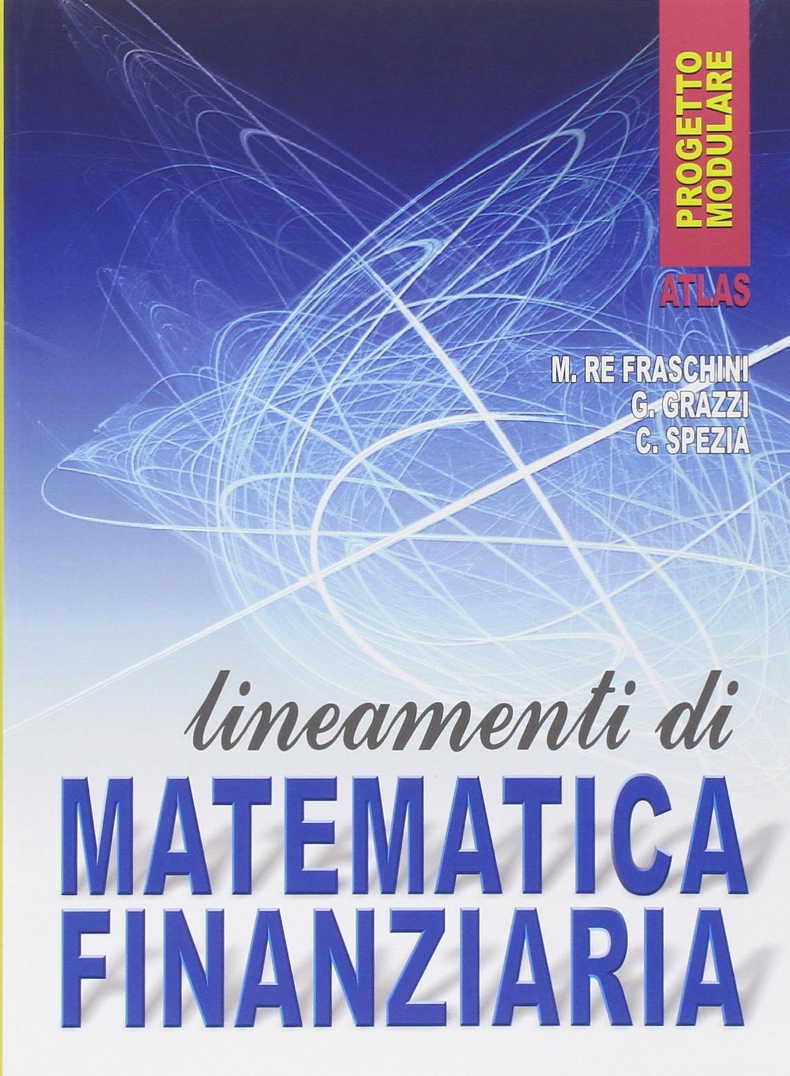 Lineamenti di matematica finanziaria. Per gli Ist. Professionali book