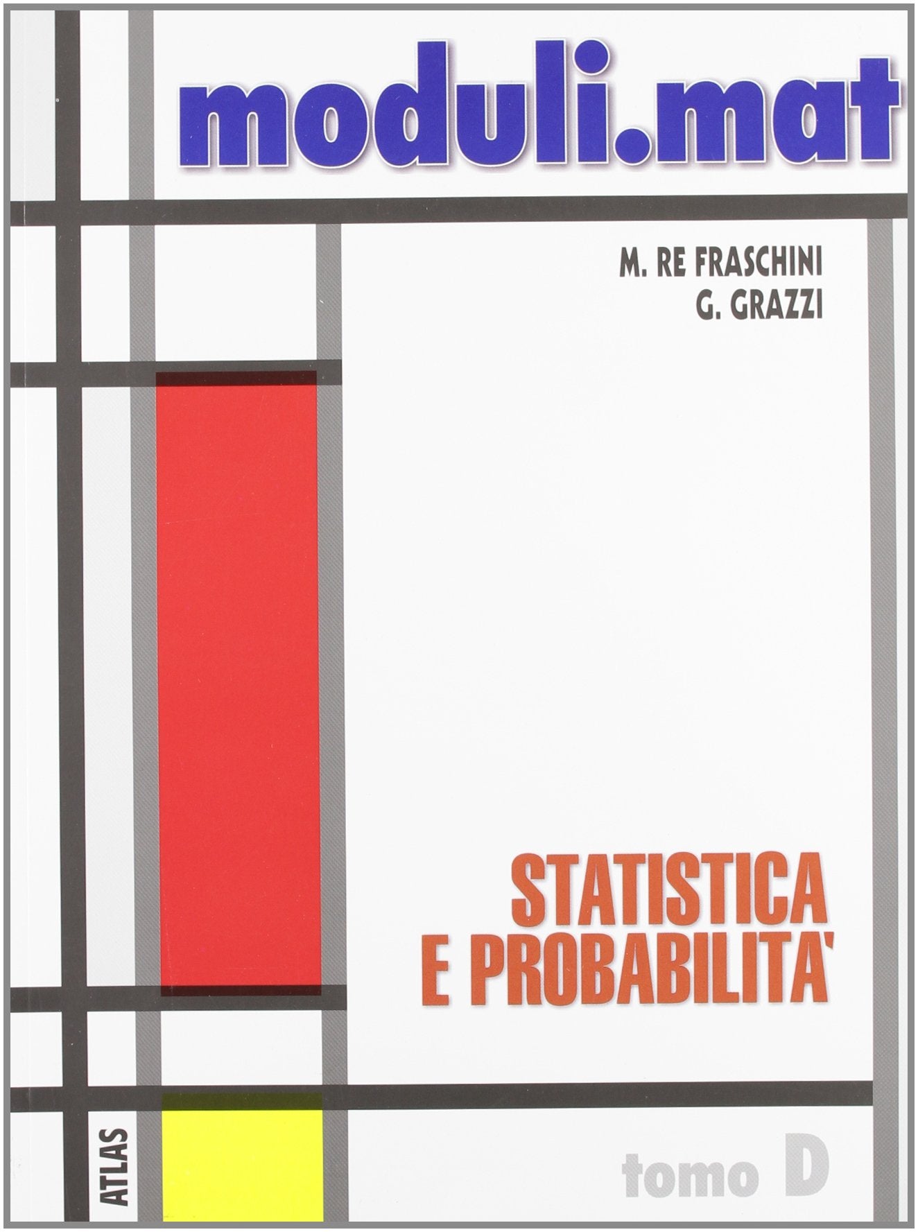 Moduli.mat. Tomo D: Statistica e probabilità. Per le Scuole superiori book