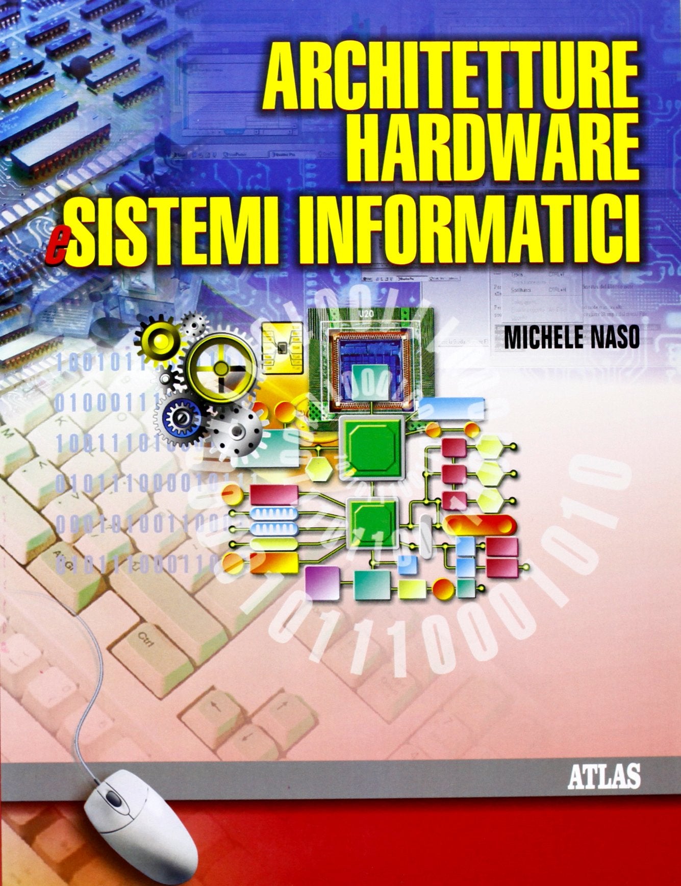 Architetture hardware e sistemi informatici. Per gli Ist. Tecnici Professional & Reference Books