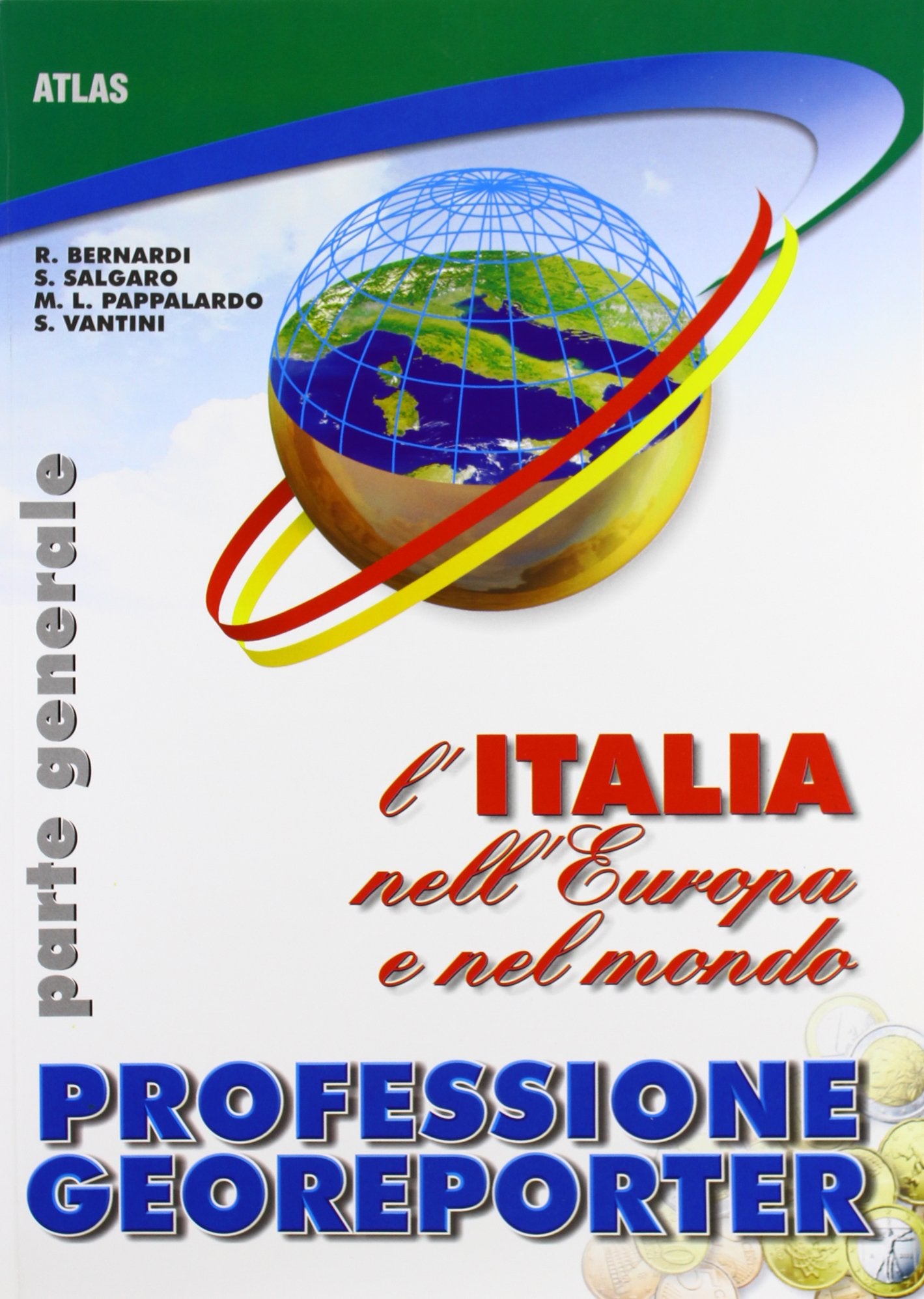 Professione georeporter. Per la Scuola media. L'Italia (Vol. 1) Natural Sciences