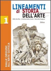 Lineamenti di storia dell'arte. Per le Scuole superiori. Dalle origini all'arte gotica (Vol. 1) Professional & Reference Books