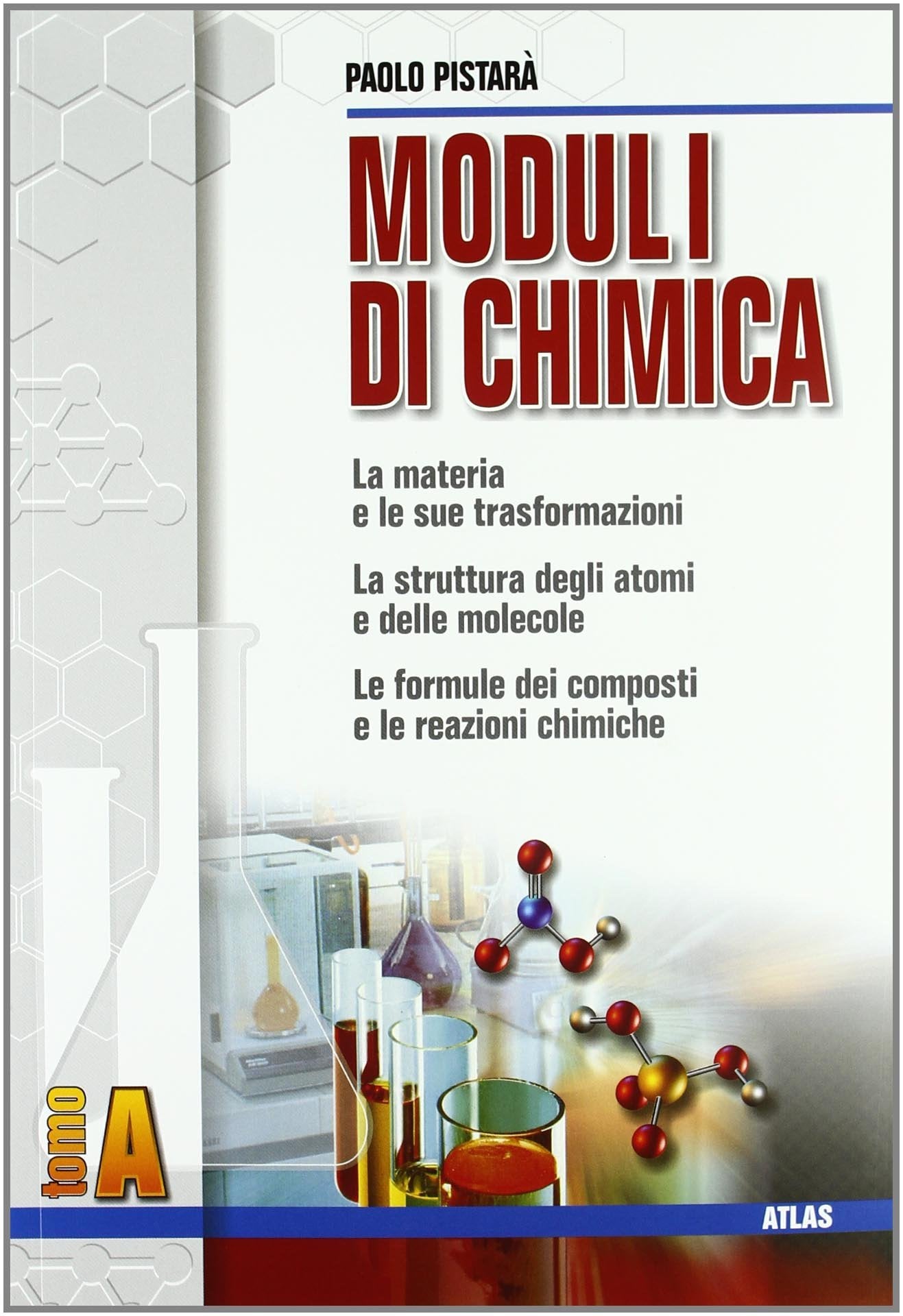 Moduli di chimica. Modulo A: La materia e le sue trasformazioni. Per le Scuole superiori Professional & Reference Books