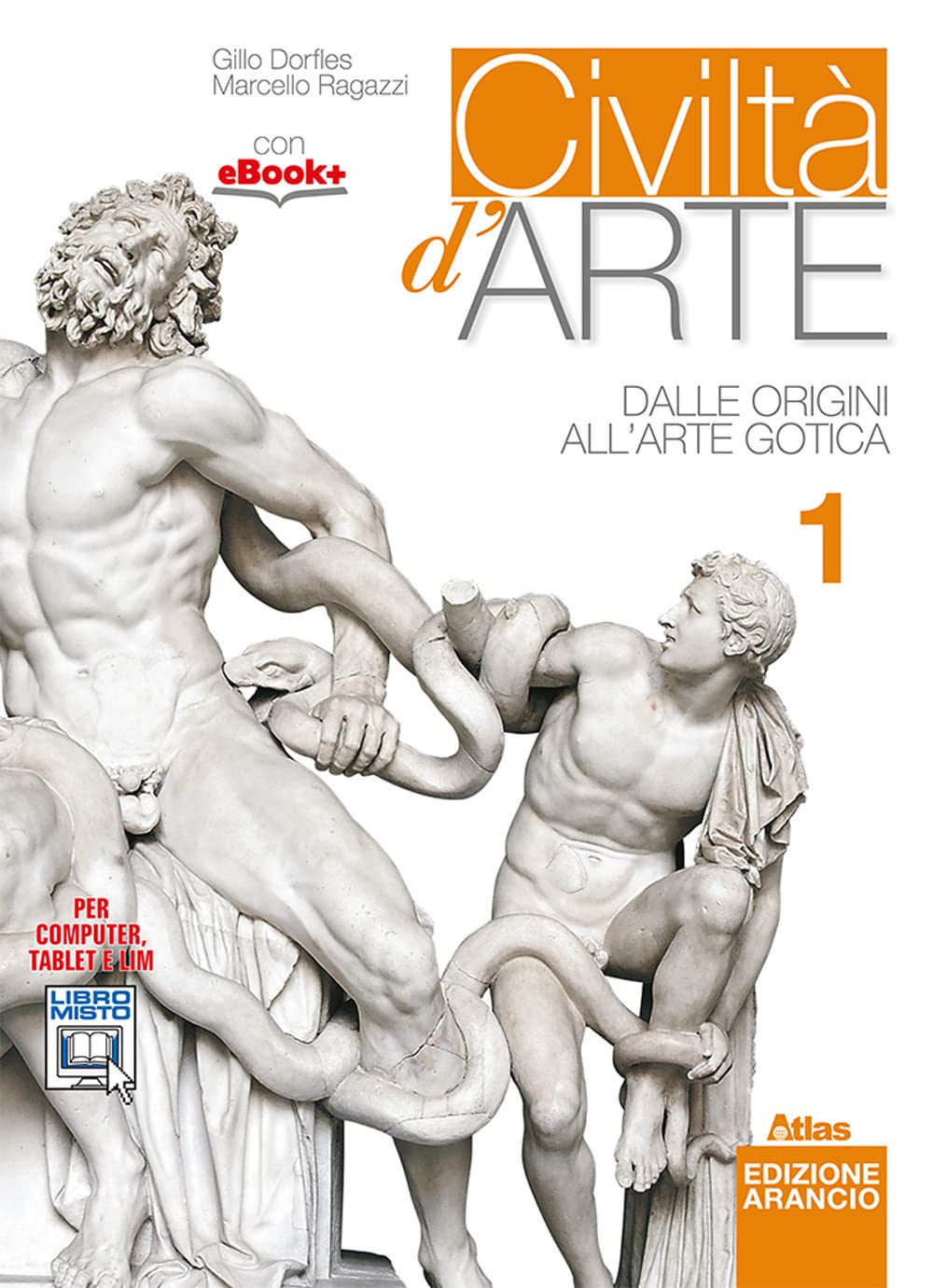 Civiltà d'arte. Ediz. arancio. Per le Scuole superiori. Con e-book. Con espansione online. Dalle origini all'arte gotica (Vol. 1) Professional & Reference Books