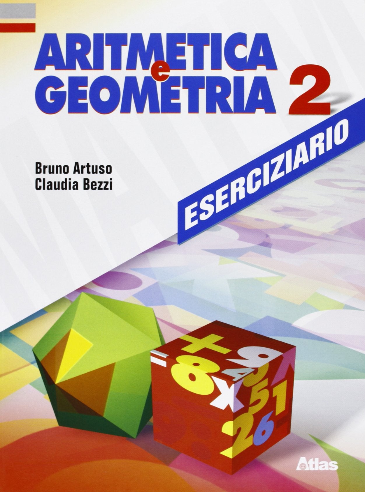 Aritmetica e geometria. Eserciziario. Per la Scuola media (Vol. 2) Professional & Reference Books