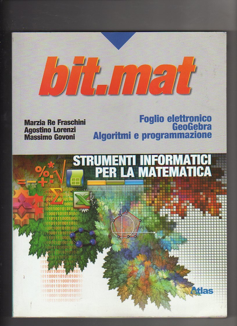 Bit.Mat. Strumenti informatici per la matematica. Per le Scuole superiori. Con espansione online Professional & Reference Books