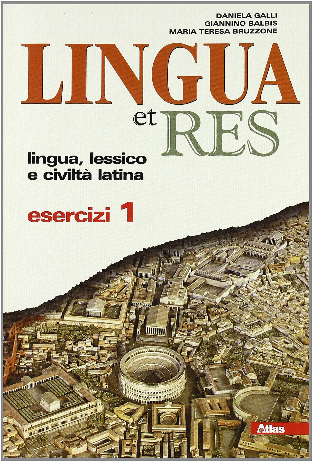 Lingua et res. Esercizi. Per i Licei e gli Ist. magistrali. Con espansione online (Vol. 1) Professional & Reference Books