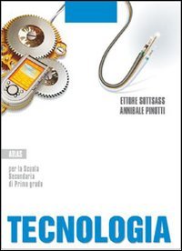 Tecnologia. Disegno, design, settori produttivi. Per la Scuola media book