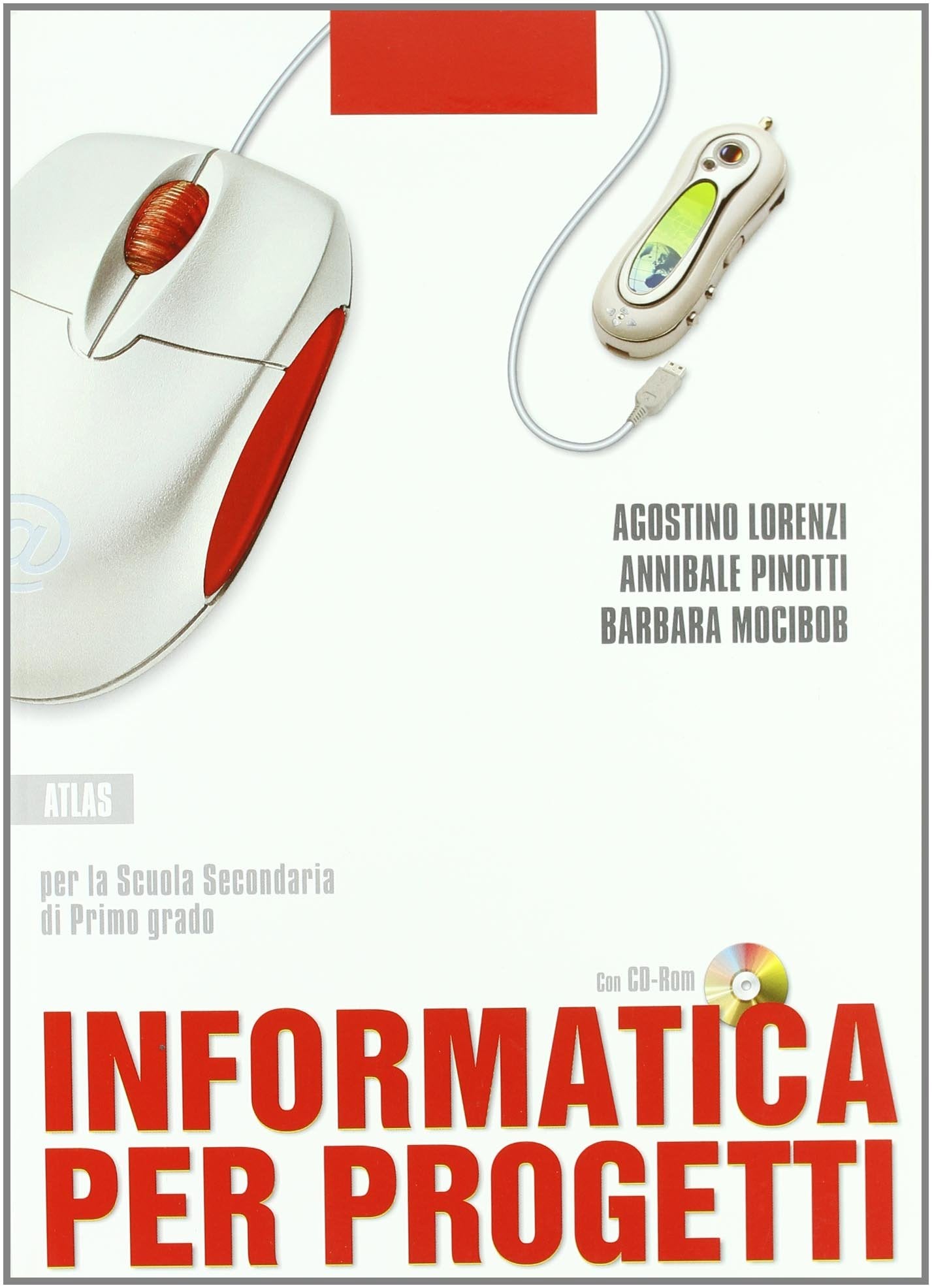 Informatica per progetti. Per la Scuola media. Con CD-ROM book