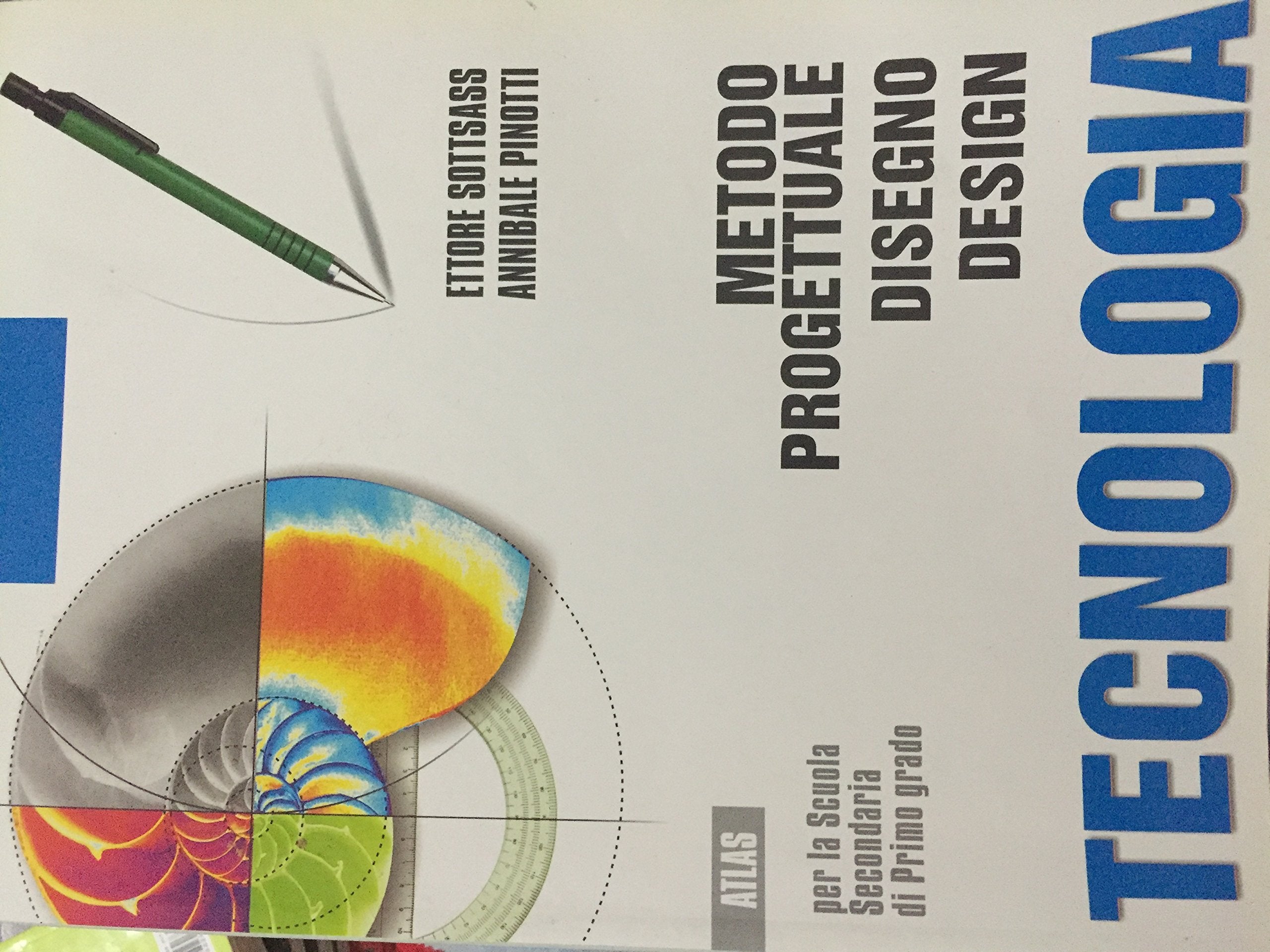 Tecnologia. Metodo progettuale, disegno, design. Per la Scuola media book