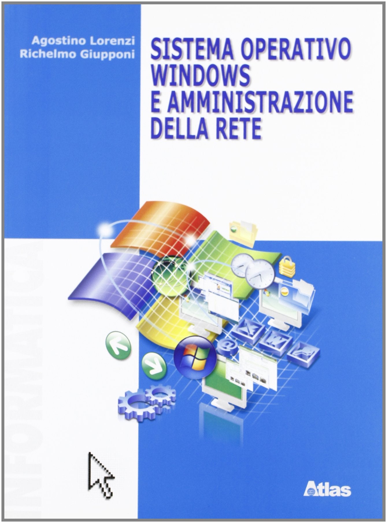 Sistema operativo Windows e amministrazione della rete. Per le Scuole superiori. Con espansione online Professional & Reference Books
