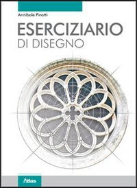 Eserciziario di disegno. Per le Scuole superiori. Con espansione online Professional & Reference Books