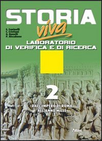 Storia viva laboratorio. Laboratorio di verifica e ricerca. Per le Scuole superiori. Con espansione online (Vol. 2) Professional & Reference Books