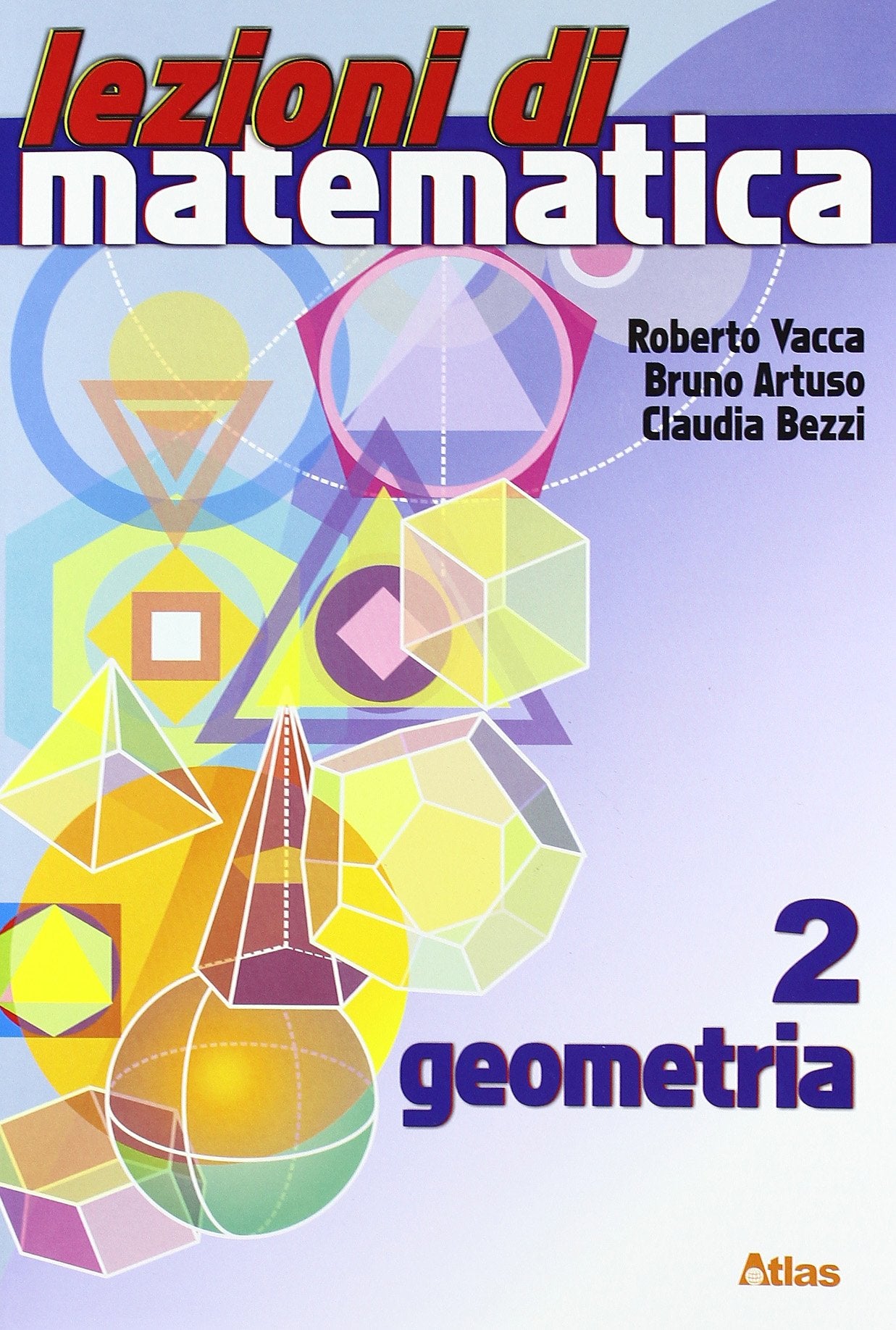 Lezioni di matematica. Per la Scuola media. Con espansione online. Geometria (Vol. 2) Professional & Reference Books