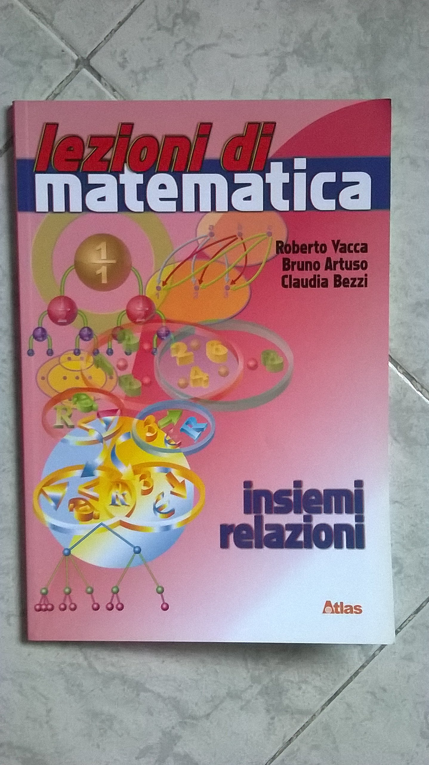 Lezioni di matematica. Insiemi e relazioni. Per la Scuola media book