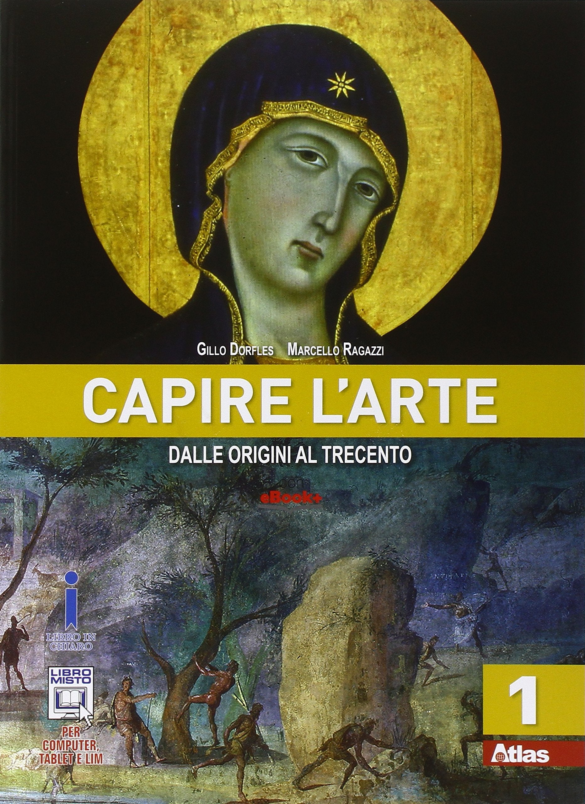 Capire l'arte. Per le Scuole superiori. Con e-book. Con espansione online. Dalle origini al Trecento (Vol. 1) Professional & Reference Books