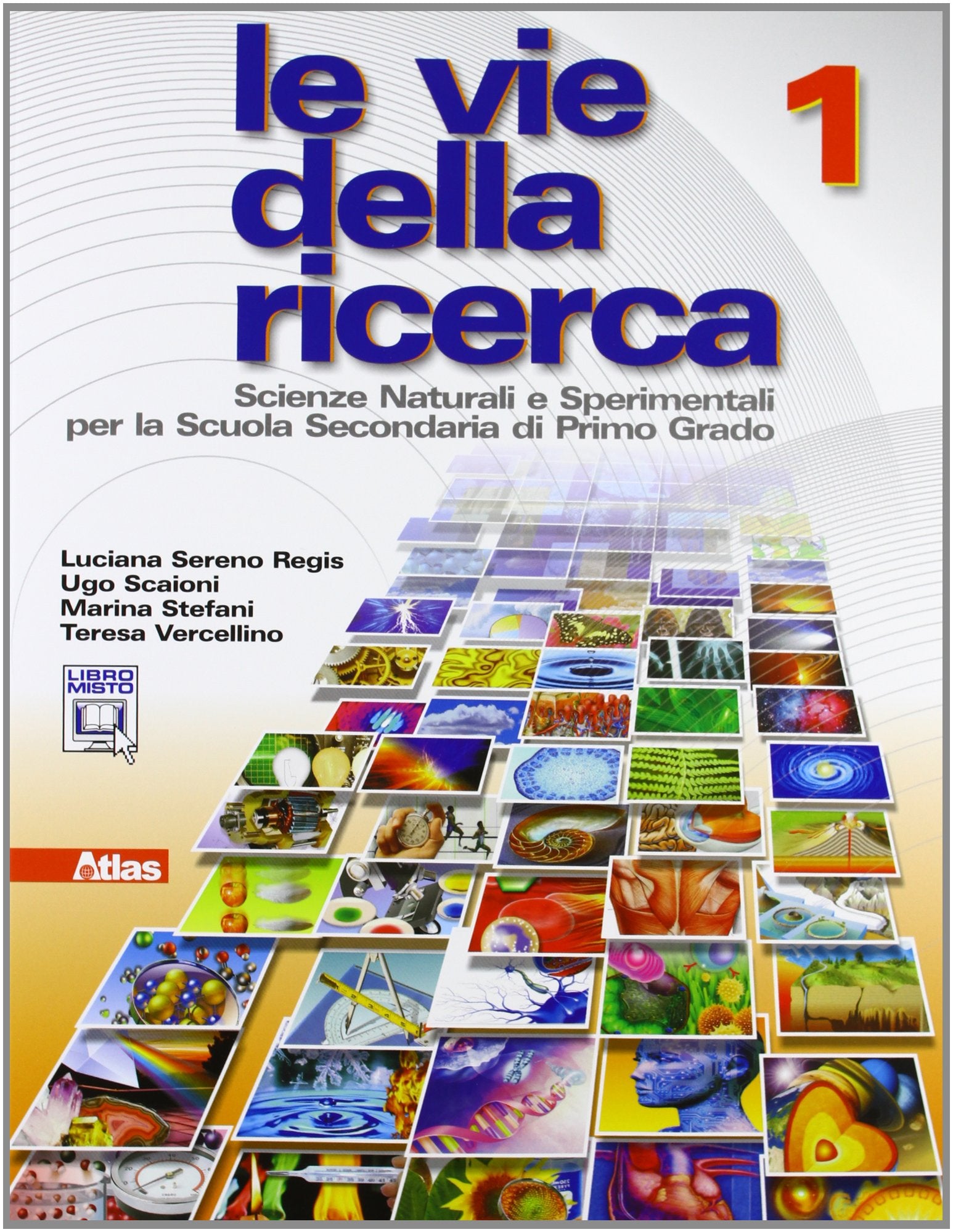 Le vie della ricerca. Con Laboratorio. Per la Scuola media. Con espansione online (Vol. 1) Professional & Reference Books