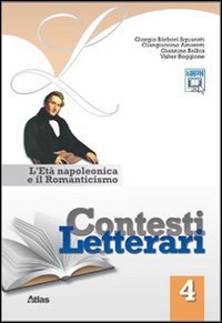 Contesti letterari. Per le Scuole superiori. Con espansione online. L'età napoleonica e il Romanticismo (Vol. 4) book