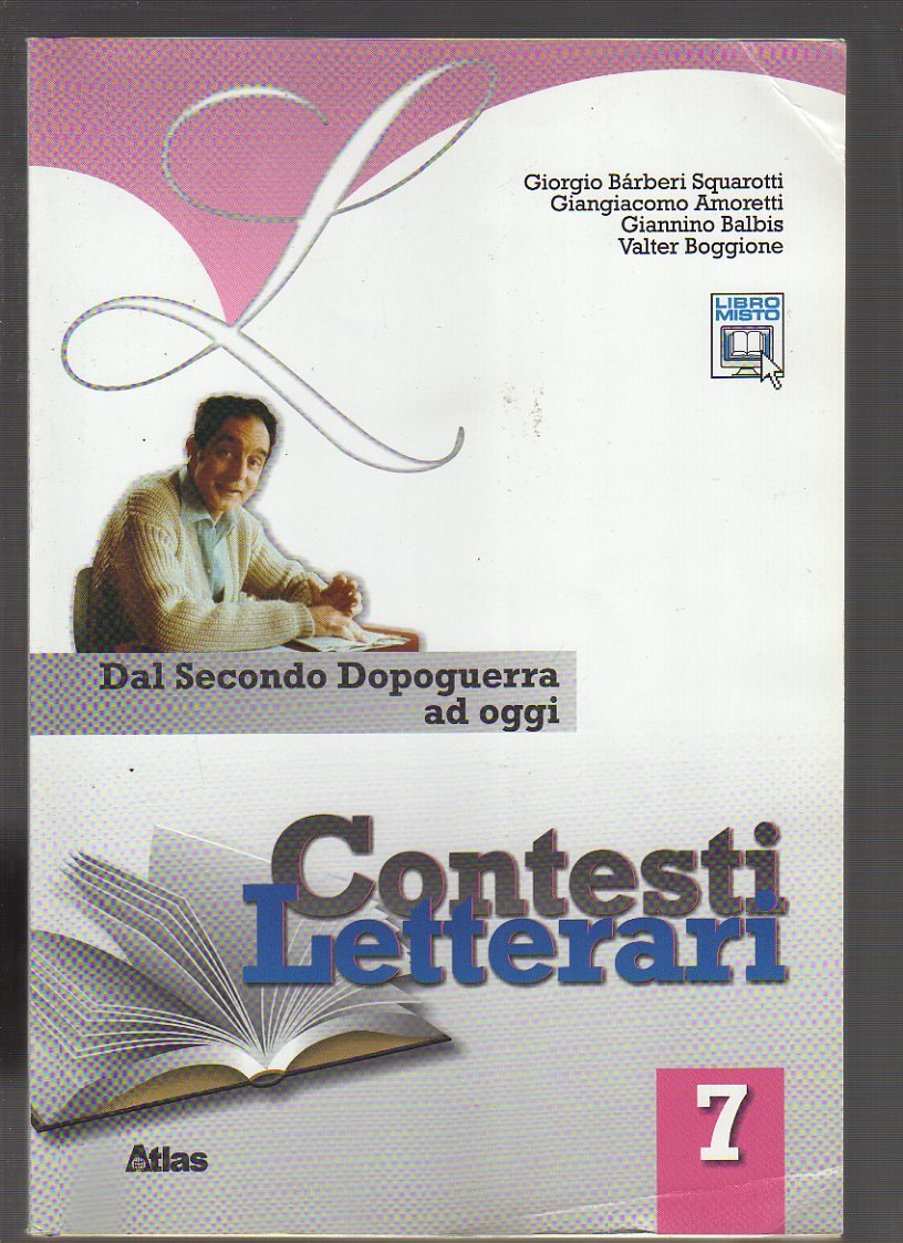 Contesti letterari. Per le Scuole superiori. Con espansione online. Dal secondo dopoguerra ad oggi (Vol. 7) book