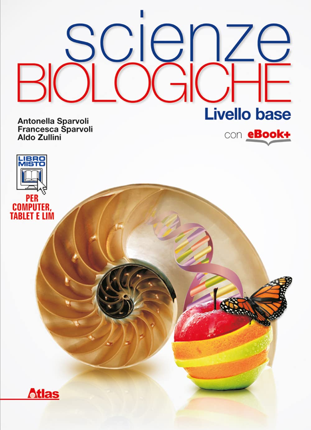 Scienze biologiche. Per le Scuole superiori Professional & Reference Books
