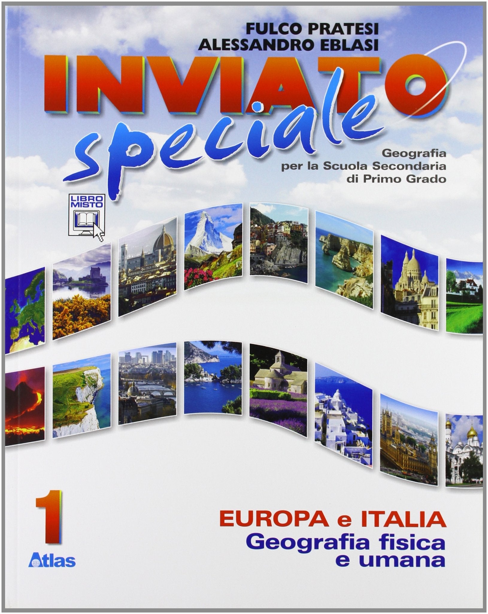 Inviato speciale. Europa Italia. Per la Scuola media. Con espansione online (Vol. 1) Natural Sciences