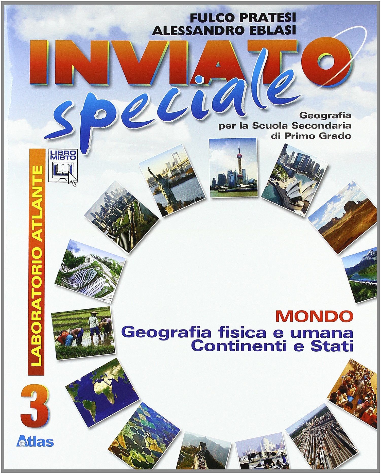 Inviato speciale. Per la Scuola media. Con espansione online. Mondo (Vol. 3) Natural Sciences