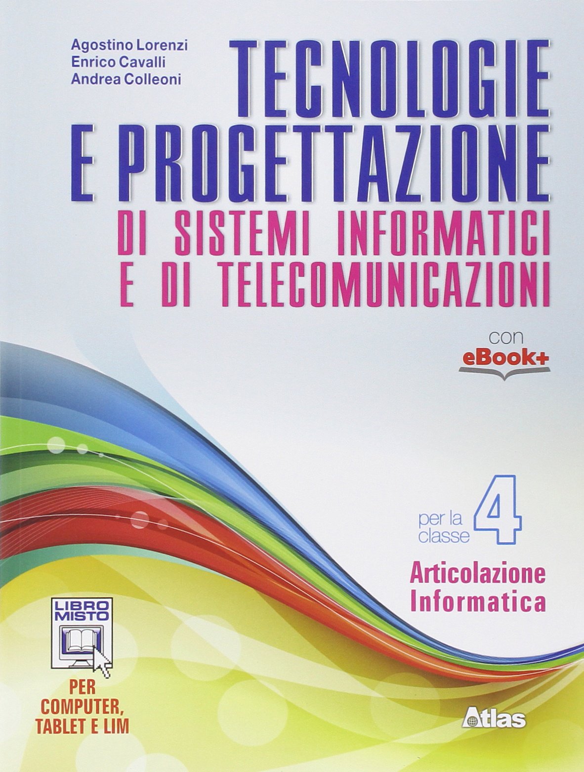 Tecnologie e progettazione di sistemi informatici e telecomunicazioni. Per gli Ist. tecnici. Con e-book. Con espansione online (Vol. 4) Non-fiction