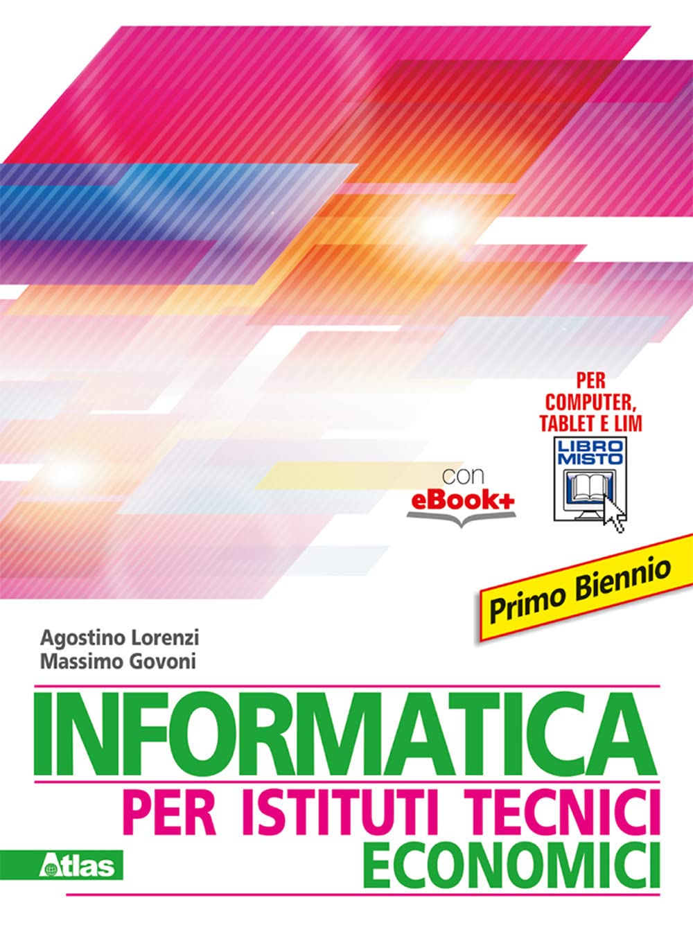Informatica per istituti tecnici economici. Per gli Ist. tecnici. Con e-book. Con espansione online Professional & Reference Books