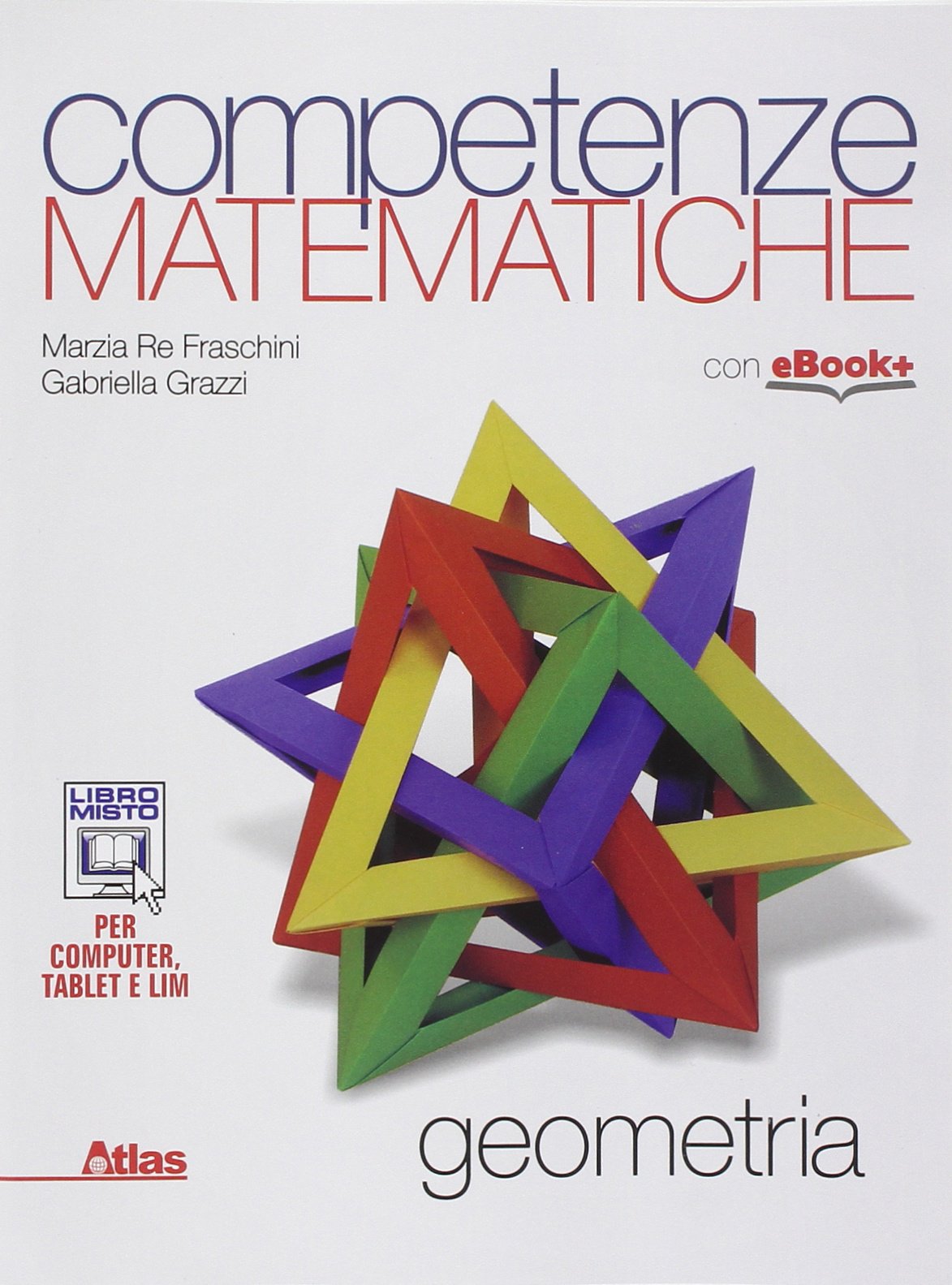 Competenze matematiche. Geometria. Per le Scuole superiori Professional & Reference Books