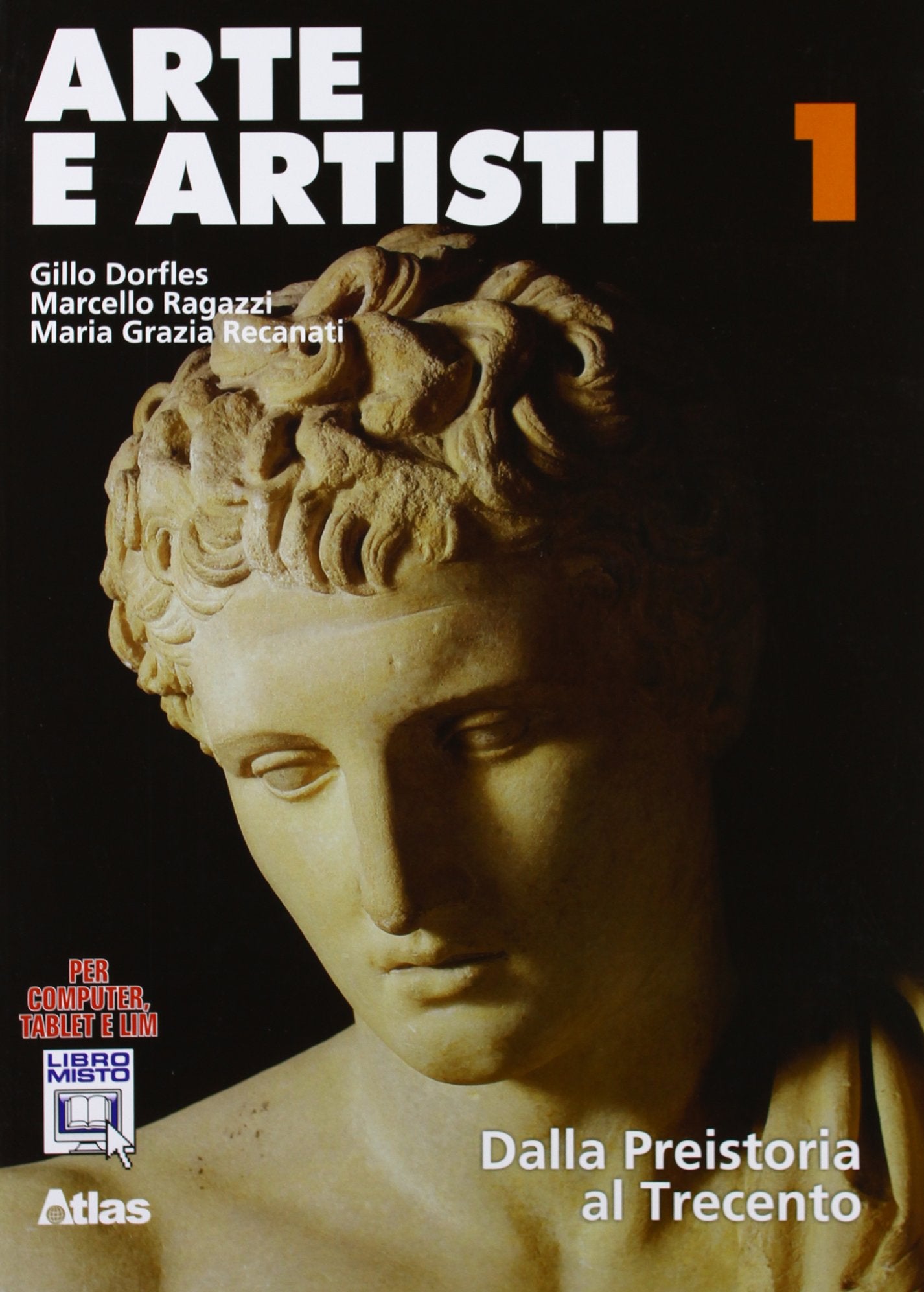 Arte e artisti. Per le Scuole superiori. Con espansione online. Dalla preistoria al Trecento (Vol. 1) Professional & Reference Books
