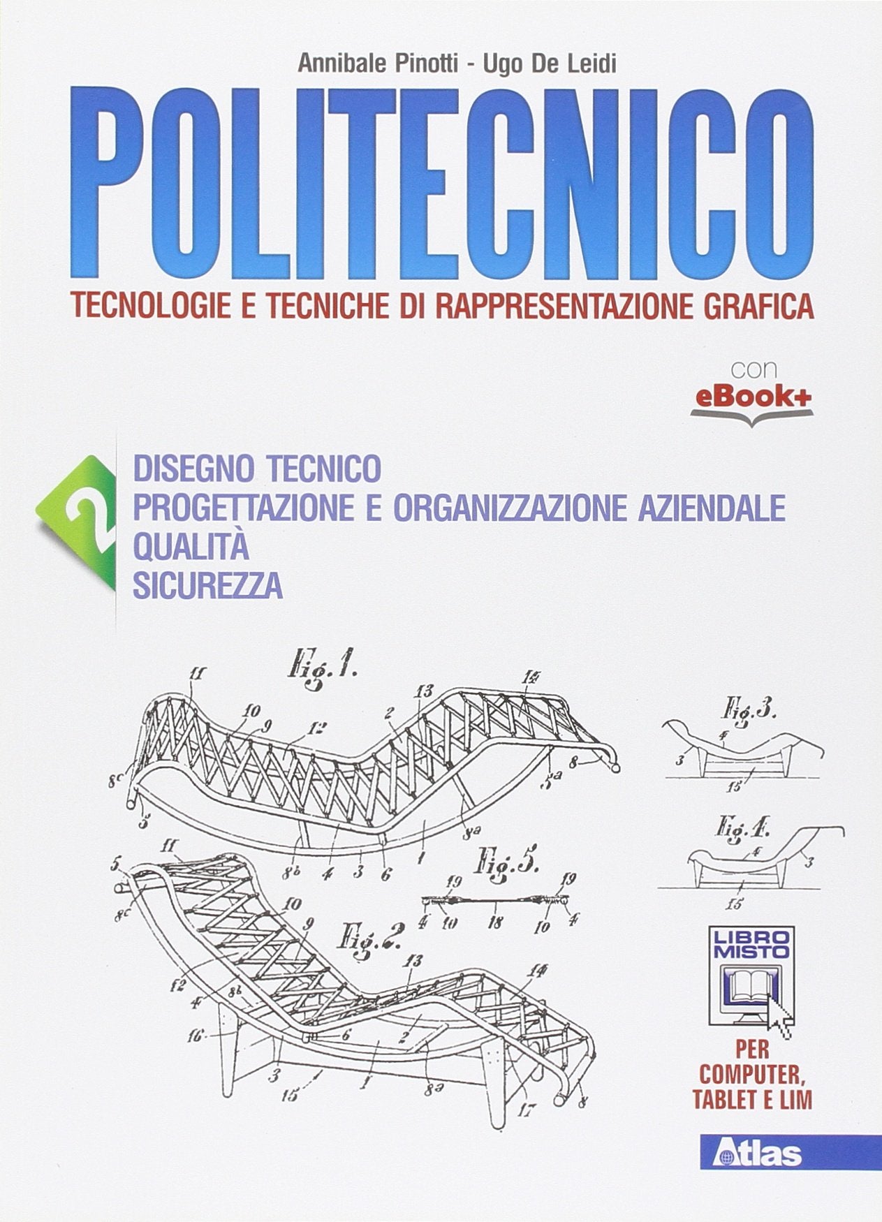 Politecnico. Per gli Ist. tecnici. Con e-book. Con espansione online. Disegno tecnico progettazione e organizzazione aziendale (Vol. 2) Non-fiction