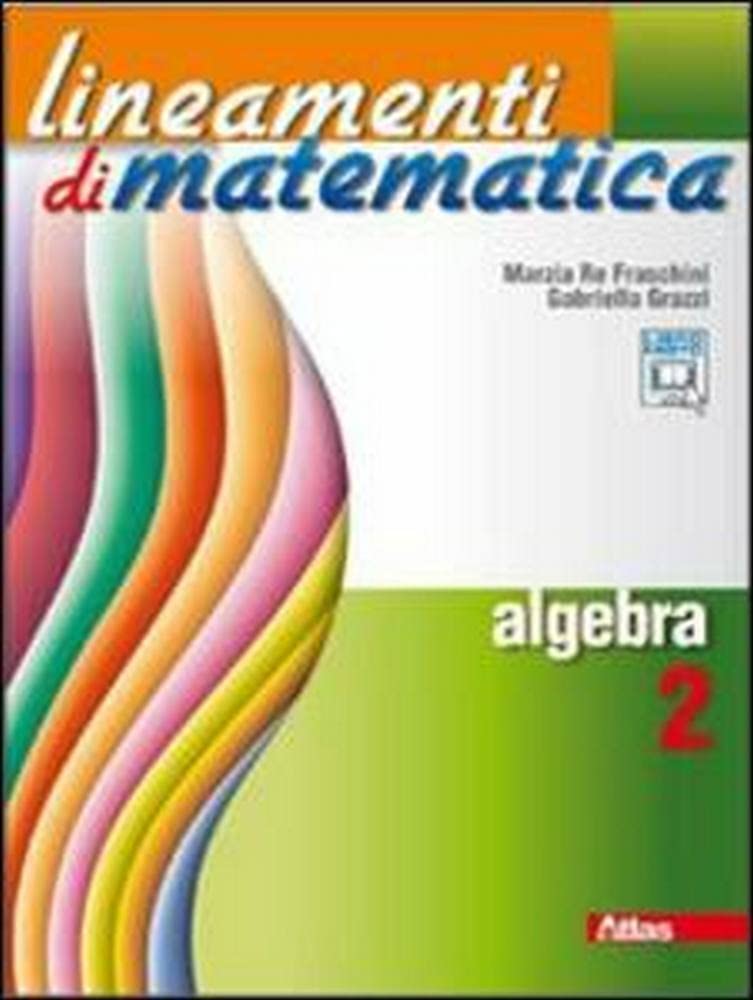 Lineamenti di matematica. Algebra. Per le Scuole superiori. Con espansione online (Vol. 2) Professional & Reference Books