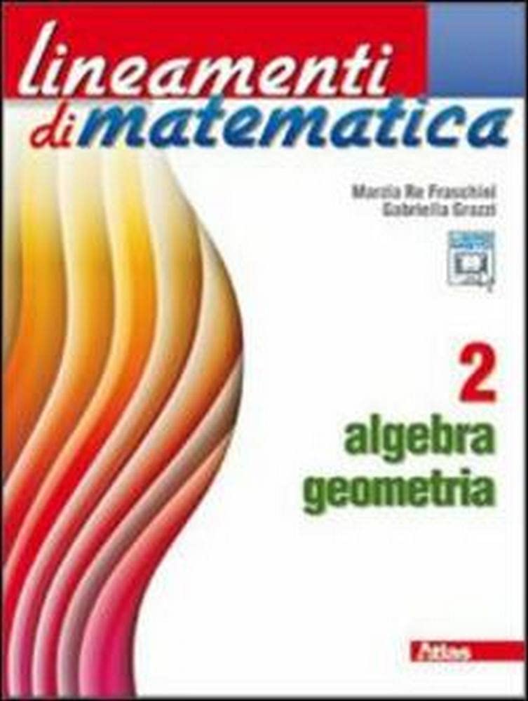 Lineamenti di matematica. Algebra-Geometria. Per le Scuole superiori. Con espansione online (Vol. 2) Professional & Reference Books