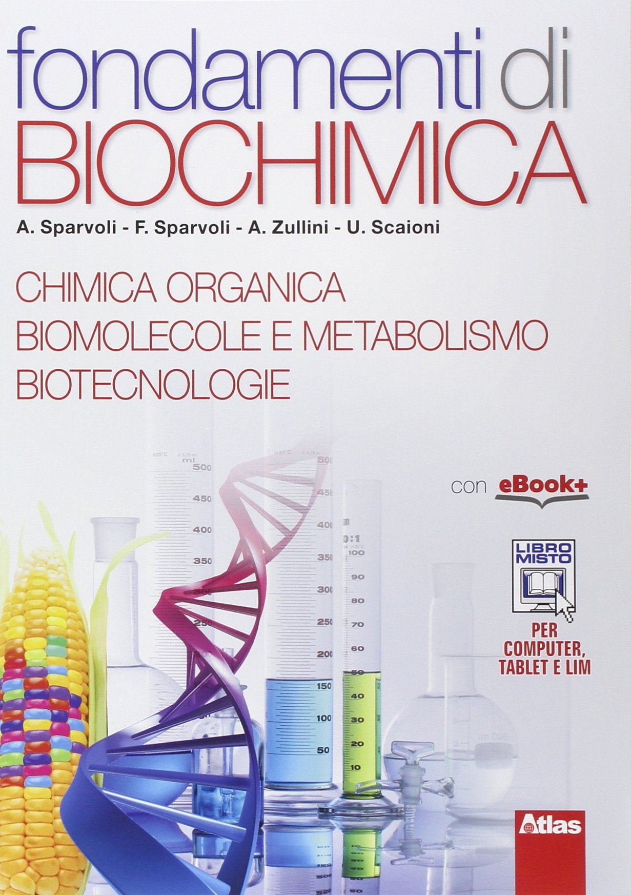 Fondamenti di biochimica. Per i Licei e gli Ist. magistrali. Con e-book. Con espansione online Professional & Reference Books