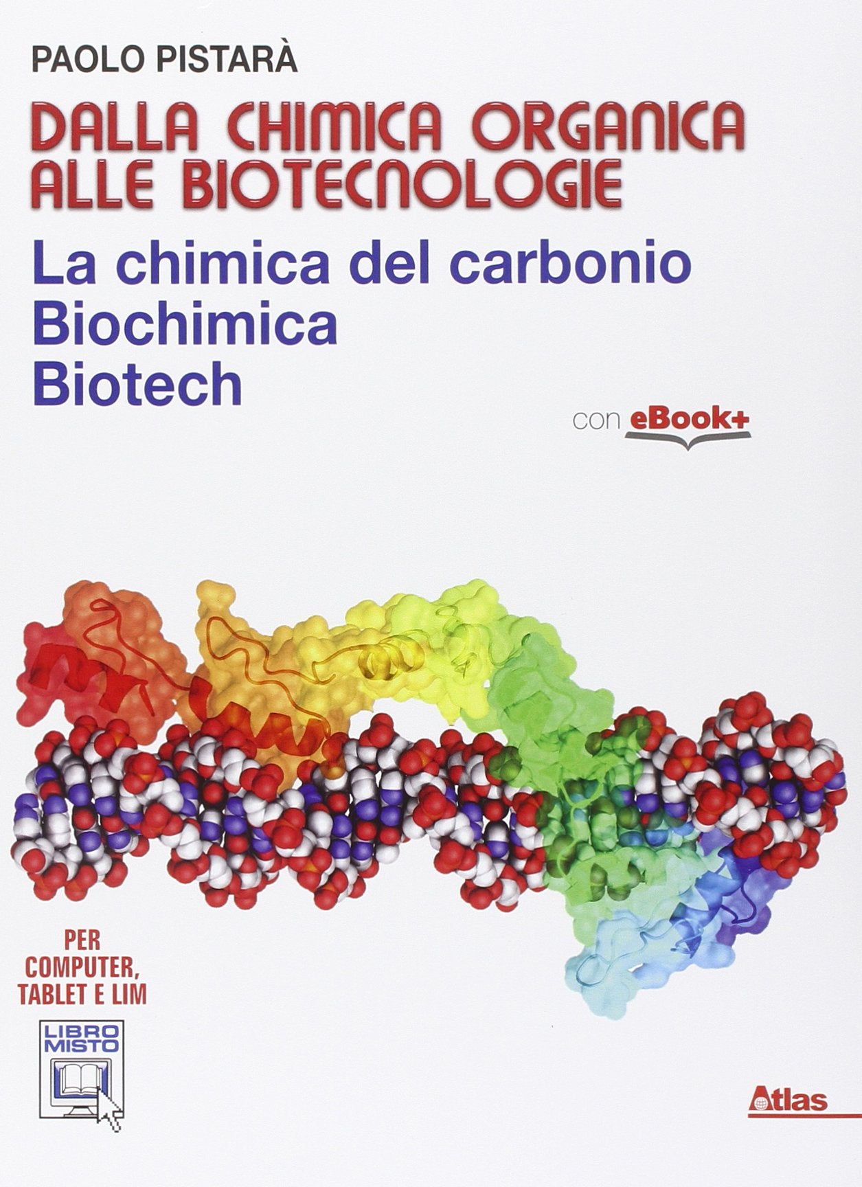 Dalla chimica organica alle biotecnologie. Per i Licei e gli Ist. magistrali. Con e-book. Con espansione online Professional & Reference Books