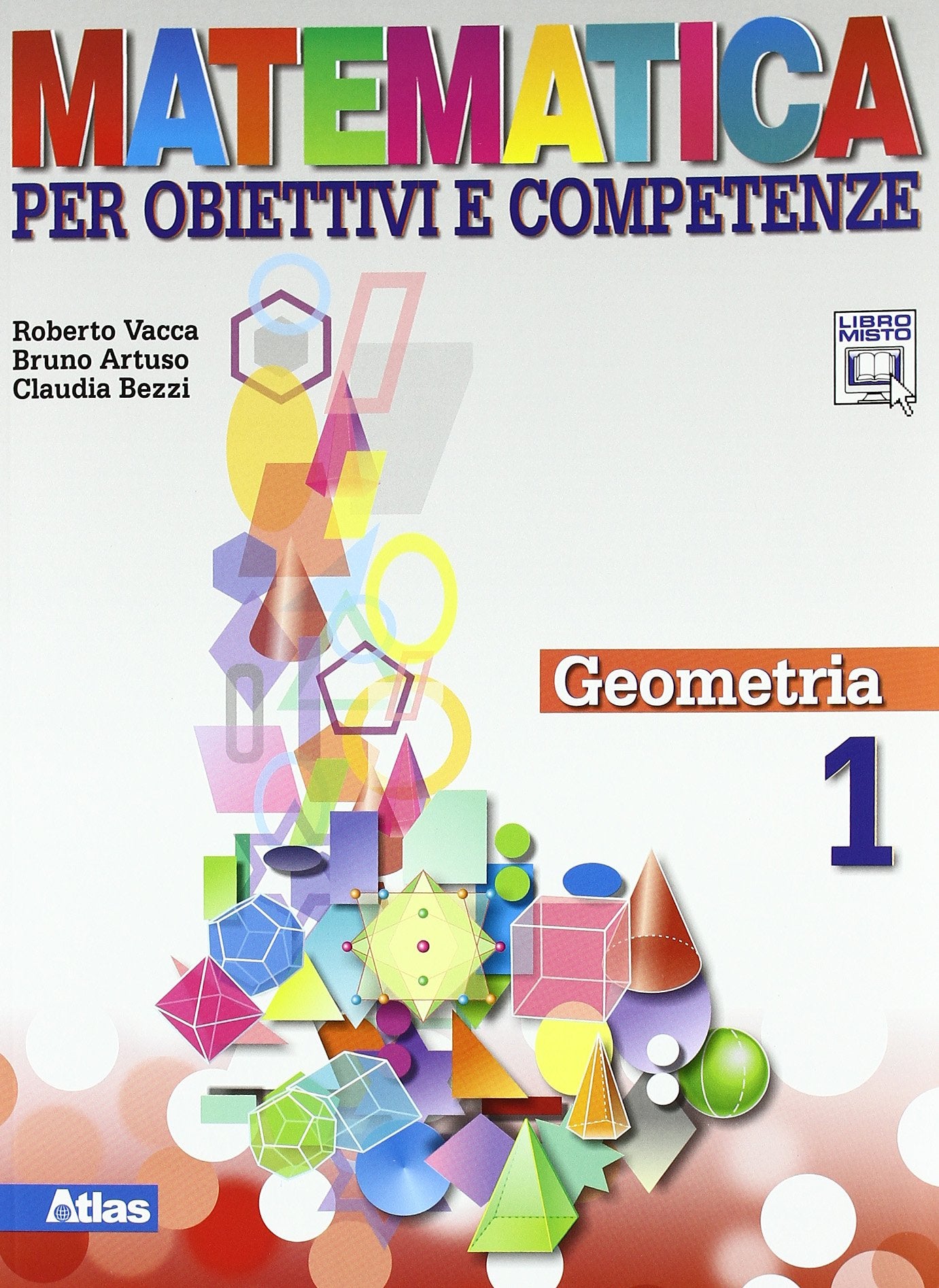 Matematica per obiettivi e competenze. Per la Scuola media. Con espansione online. Geometria (Vol. 1) Professional & Reference Books