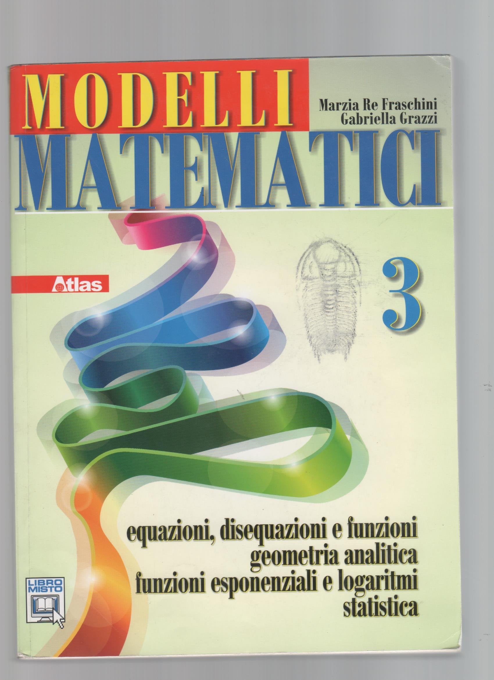 Modelli matematici 3. Algebra, geometria analitica, statistica. Per le Scuole superiori. Con espansione online book