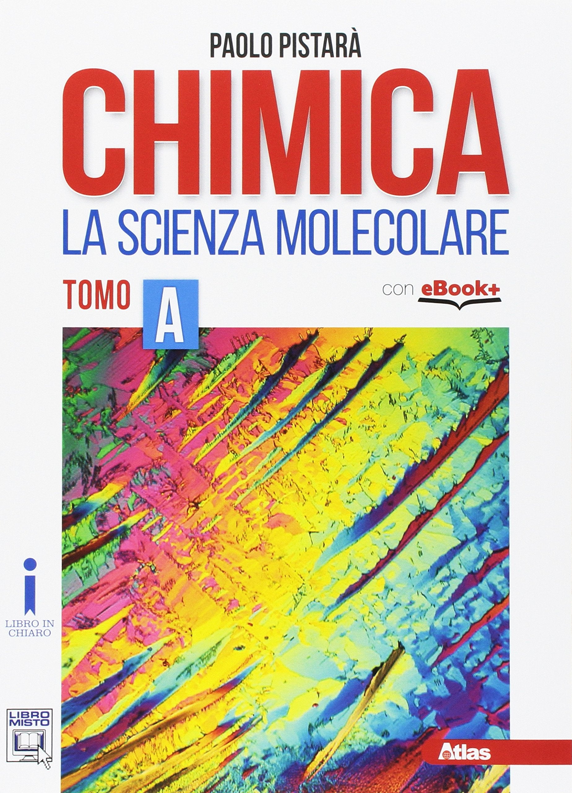 Chimica la scienza molecolare. Per le Scuole superiori. Con e-book. Con espansione online (Vol. A) Professional & Reference Books