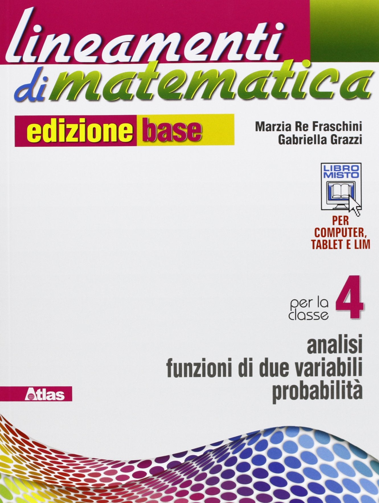 Lineamenti di matematica. Ediz. base. Per le Scuole superiori. Con e-book. Con espansione online. Analisi funzioni di due variabili-Probabilità (Vol. 2) Professional & Reference Books