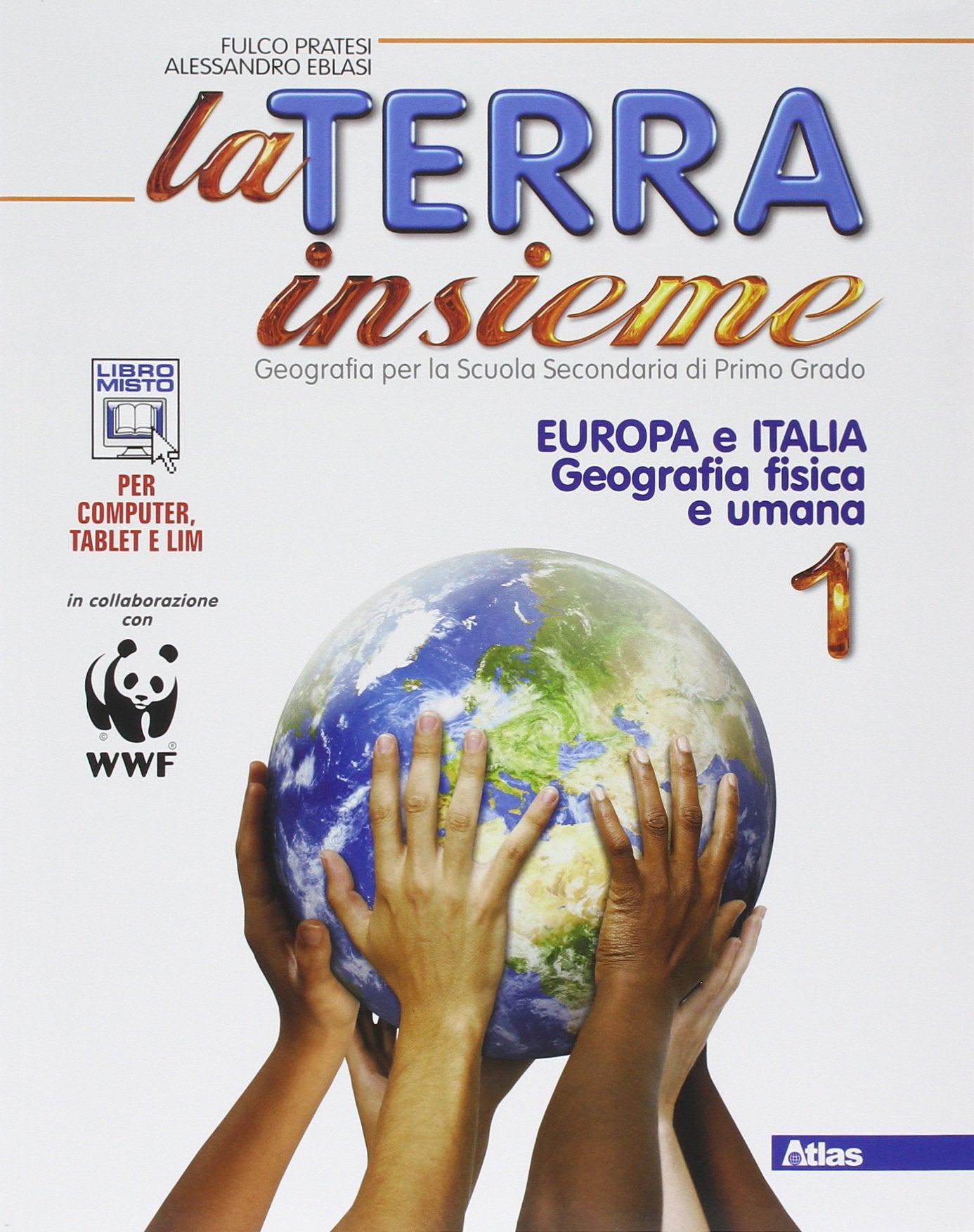 La terra insieme. Per la Scuola media. Con e-book. Con espansione online. Europa Italia. Geografia fisica e umana (Vol. 1) Natural Sciences