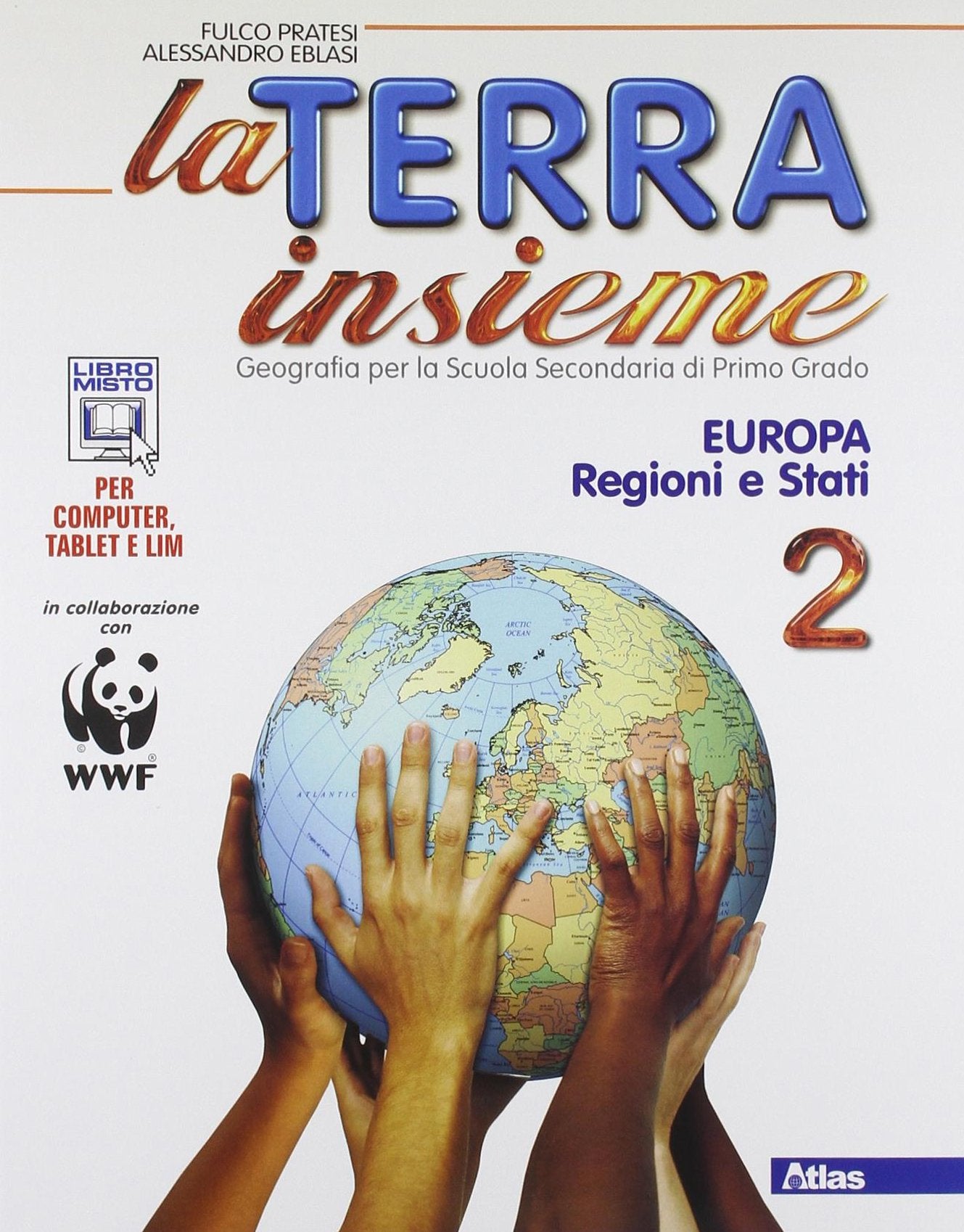La terra insieme. Con geolaboratorio. Per la Scuola media. Con e-book. Con espansione online. Europa e stati (Vol. 2) Natural Sciences