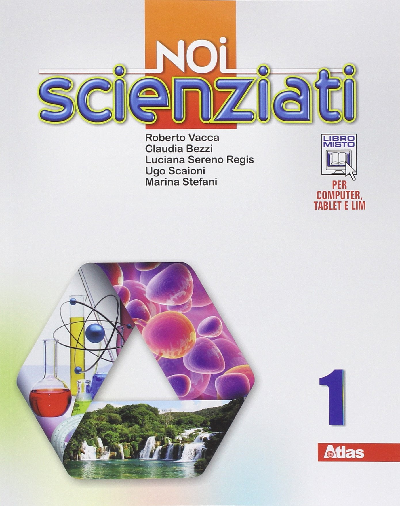 Noi scienziati. Con laboratorio. Per la Scuola media (Vol. 1) book